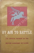By Air to Battle by Ministry of Information